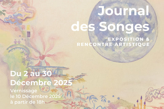 Exposition 📓 Journal des Songes 🌾